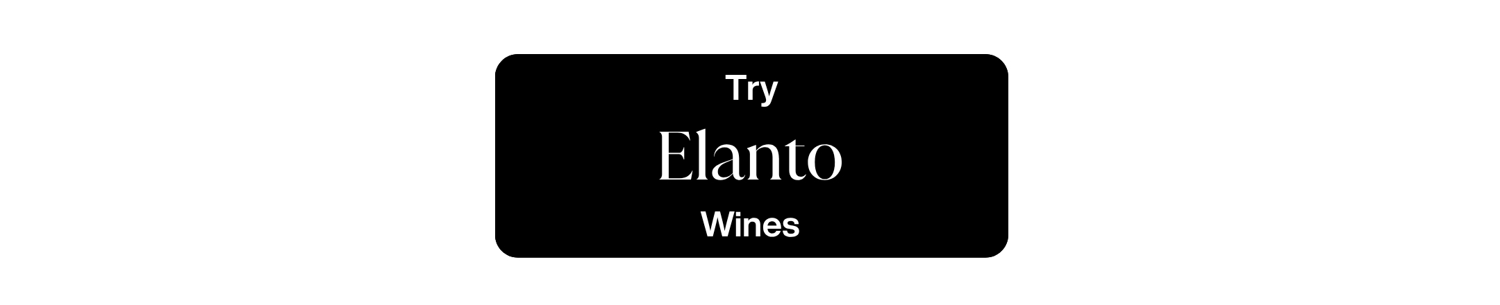 Try Elanto Wines